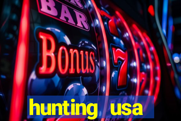 hunting usa dinheiro infinito